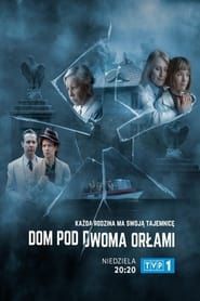 Dom pod Dwoma Orłami</b> saison 01 