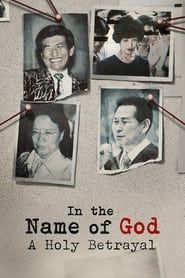 In the Name of God: A Holy Betrayal series tv