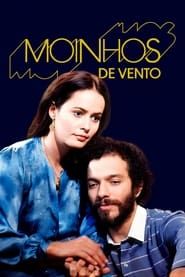 Moinhos de Vento saison 01 episode 01  streaming