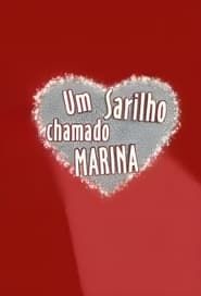 Um Sarilho Chamado Marina (1998)