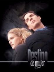 Destino de mujer</b> saison 01 