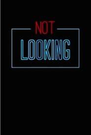 Not Looking (2014)