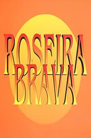 Roseira Brava series tv
