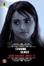 Charmsukh - Jane Anjane Mein 6 series tv