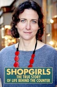 Shopgirls: The True Story of Life Behind the Counter series tv