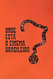 Onde Está o Cinema Brasileiro? series tv
