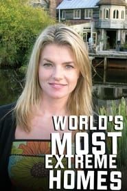 World's Most Extreme Homes series tv