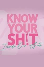 Know Your S**t: Inside Our Guts series tv