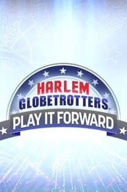Harlem Globetrotters: Play It Forward series tv
