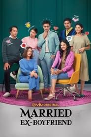 Married Ex-Boyfriend series tv