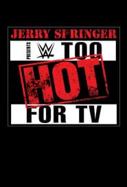 WWE: Too Hot for TV</b> saison 01 