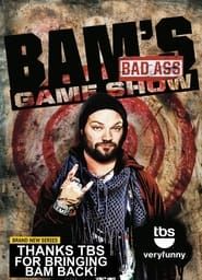 Bam's Bad Ass Game Show series tv