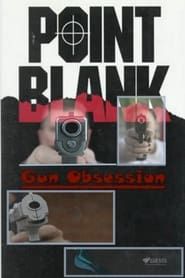 Point Blank: Gun Obsession series tv