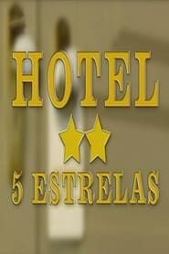 Hotel Cinco Estrelas</b> saison 01 