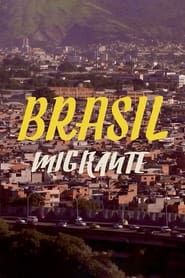 Brasil Migrante series tv