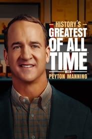 History’s Greatest of All Time with Peyton Manning series tv