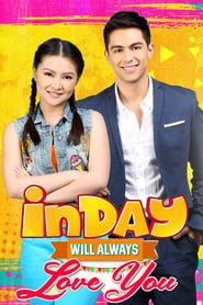 Inday Will Always Love You 2018</b> saison 01 