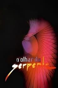 O Olhar da Serpente 2003</b> saison 01 