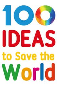 100 Ideas to Save the World 2023</b> saison 03 