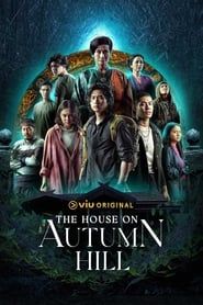 The House on Autumn Hill 2023</b> saison 01 