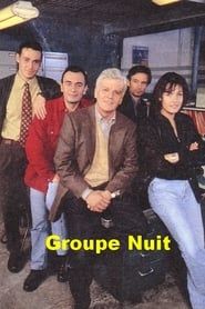 Groupe Nuit</b> saison 01 