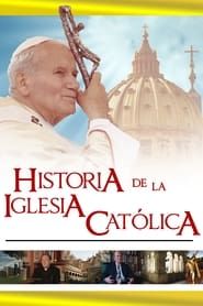 History of the Catholic Church series tv