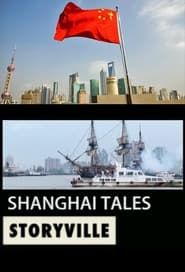Shanghai Tales 2010</b> saison 01 