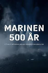Marinen 500 år – ett halvt årtusende med hav, människor och konflikter (2022)