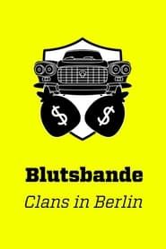 Blutsbande – Clans in Berlin series tv