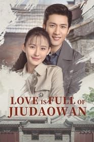 Love is Full of Jiudaowan series tv