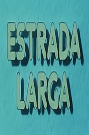 Estrada Larga</b> saison 01 