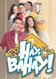 Hay, Bahay! (2016)