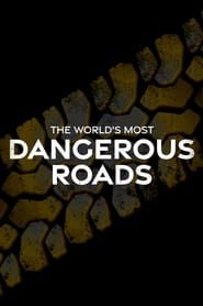 World's Most Dangerous Roads series tv