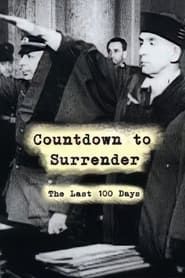 Countdown to Surrender: The Last 100 Days series tv