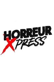 Horreur Xpress</b> saison 01 