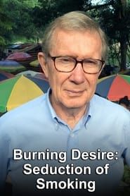 Burning Desire: The Seduction of Smoking series tv