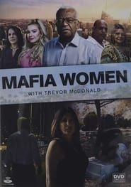 Mafia Women With Trevor McDonald</b> saison 01 