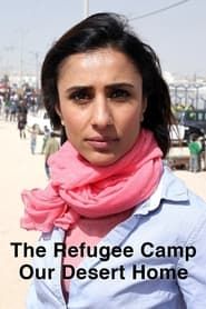 Image The Refugee Camp: Our Desert Home