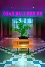 Dead Mall 2022</b> saison 01 