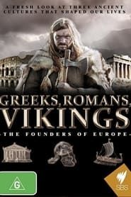 Greeks, Romans, Vikings: The Founders of Europe 2014</b> saison 01 