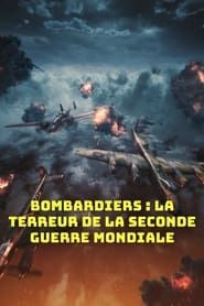 Bombardiers : La Terreur De La Seconde Guerre Mondiale 2023</b> saison 01 