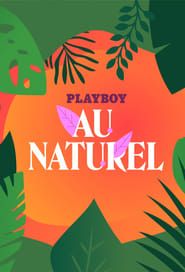 Playboy Au Naturel 2022</b> saison 01 