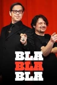 Bla Bla Bla series tv