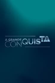 A Grande Conquista series tv