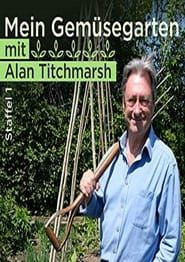 Mein Gemüsegarten mit Alan Titchmarsh series tv