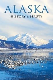Alaska: History & Beauty 2016</b> saison 01 