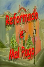 Reformado e Mal Pago 1998</b> saison 01 