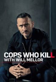 Cops Who Kill With Will Mellor series tv