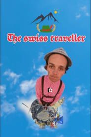 The Swiss Traveller</b> saison 01 