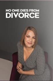 Image No One Dies from Divorce